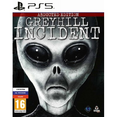 Greyhill Incident Abducted Edition [PS5, русские субтитры]